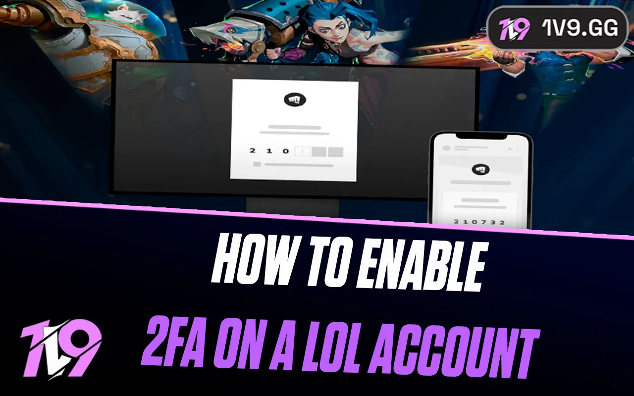 How to Enable Two-Factor Authentication on a League of Legends Account